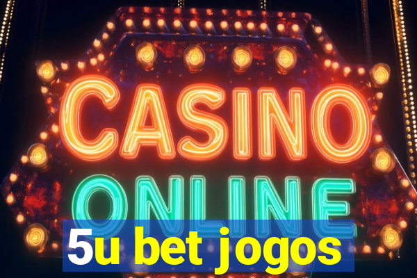 5u bet jogos